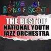 NYJO - Live At Ronnie Scott's: The Best of National Youth Jazz Orchestra